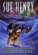 Murder on the Yukon Quest : an Alaska mystery