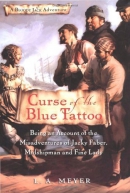 Curse of the blue tattoo [downloadable audiobook] / [being an account of the misadventures of Jacky Faber, midshipman and fine lady]