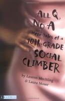 All Q, no A [downloadable ebook] / more tales of a 10th-grade social climber