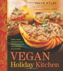 Vegan holiday kitchen : more than 200 delicious, festive recipes for special occasions