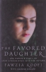 The Favored Daughter : One Woman's Fight To Lead Afghanistan Into The Future 