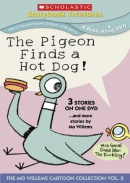 Storybook treasures [DVD]. The pigeon finds a hot dog! : and more stories by Mo Willems.