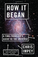 How it began : a time-traveler's guide to the universe