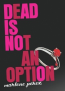 Dead is not an option [downloadable ebook]
