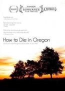 How to die in Oregon [DVD]