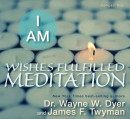 I am [CD book] : wishes fulfilled meditation