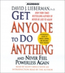 Get anyone to do anything and never feel powerless again [CD book]