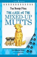 The Buddy files [downloadable ebook] / the case of the mixed-up mutts