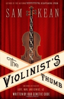 The violinist's thumb : and other lost tales of love, war, and genius, as written by our genetic code