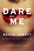 Dare me : a novel