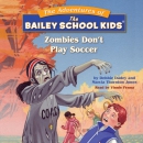 Zombies don't play soccer [downloadable audiobook]