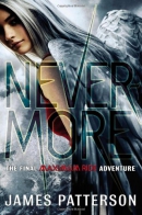 Nevermore : the final Maximum Ride adventure