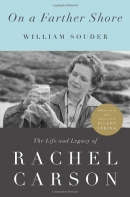 On a farther shore : the life and legacy of Rachel Carson