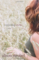 Composing Amelia : a novel