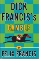 Dick Francis's Gamble [large print]