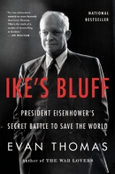 Ike's bluff [large print] : president Eisenhower's secret battle to save the world