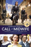 Call the midwife : a memoir of birth, joy, and hard times