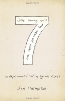7 : an experimental mutiny against excess