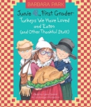 Junie B., first grader [downloadable audiobook] / turkeys we have loved and eaten (and other thankful stuff)