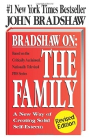 Bradshaw on, the family [downloadable audiobook] / a new way of creating solid self-esteem