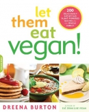 Let them eat vegan! [downloadable ebook] / 200 deliciously satisfying plant-powered recipes for the whole family