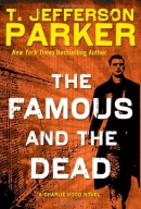 The famous and the dead : a Charlie Hood novel