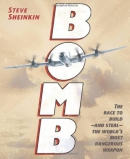 Bomb : the race to build and steal the world's most dangerous weapon