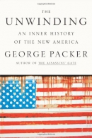 The unwinding : an inner history of the new America