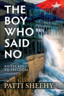 The boy who said no : an escape to freedom
