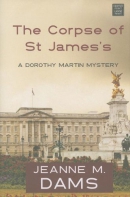 The Corpse of St. James's [large print] : a Dorothy Martin mystery