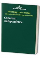 Canadian independence.