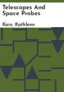 Telescopes and space probes.