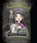 Suddenly supernatural. [downloadable audiobook] / Books 1 and 2