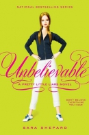 Unbelievable [downloadable audiobook] / a pretty little liars novel
