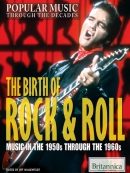 The birth of rock & roll [downloadable ebook] / music in the 1950s through the 1960s