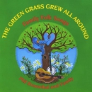 The green grass grew all around [music CD]