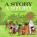 A Story, A Story : An African Tale 