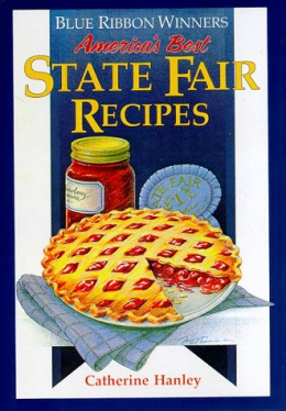 Blue Ribbon Winners : America's Best State Fair Recipes 