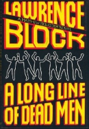 A long line of dead men : a Matthew Scudder novel