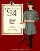 Samantha's cookbook : a peek at dining in the past with meals you can cook today