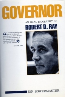 Governor : an oral biography of Robert D. Ray