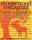 Moosewood Restaurant new classics : 350 recipes for homestyle favorites and everyday feasts