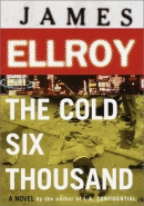 The cold six thousand : a novel