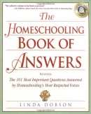 The homeschooling book of answers : the 101 most important questions answered by homeschooling's most respected voices