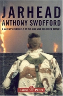Jarhead [large print] : a Marine's chronicle of the Gulf War and other battles