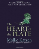 The heart of the plate : vegetarian recipes for a new generation
